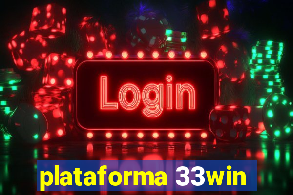 plataforma 33win